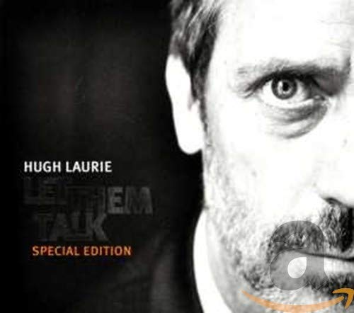 HUGH LAURIE - LET THEM TALK (SPECIAL EDITION)