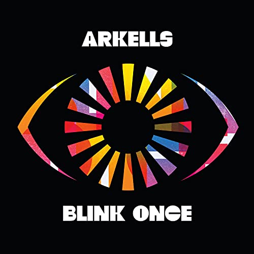 ARKELLS - BLINK ONCE