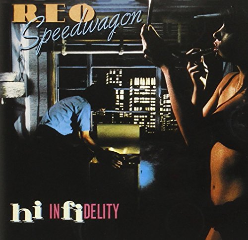 REO SPEEDWAGON - HI INFIDELITY