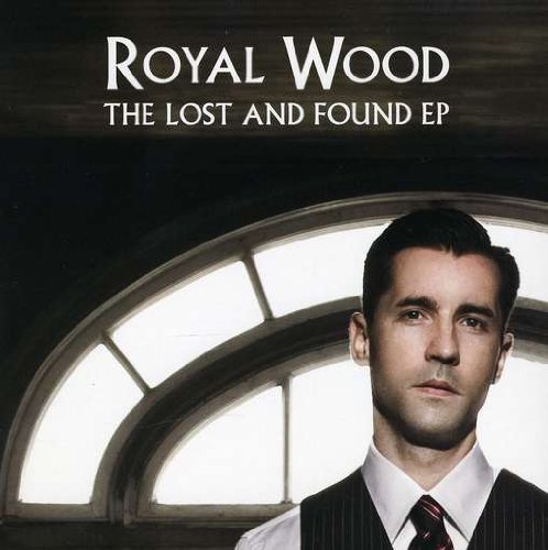 ROYAL WOOD - LOST & FOUND EP