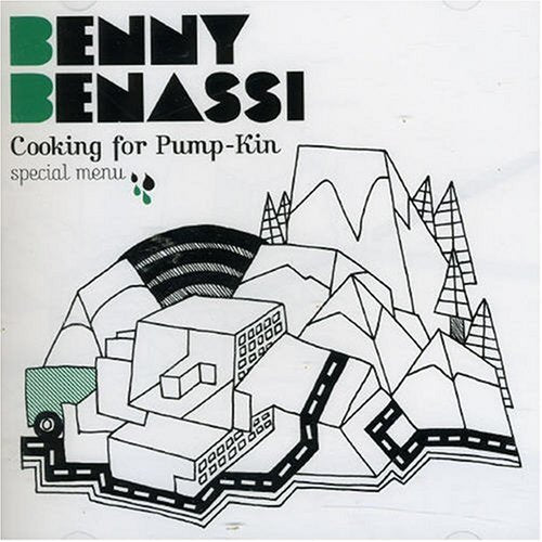 BENNY BENASSI - COOKING FOR PUMP-KIN: SPECIAL MENU