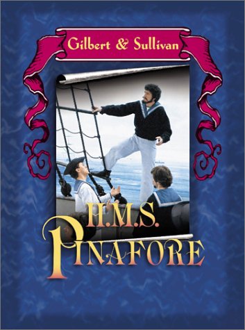 H.M.S. PINAFORE  - DVD-1982-GILBERT & SULLIVAN