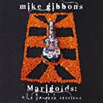 GIBBONS, MIKE - MAROGOLDS: THE BANGKOK SESSIONS