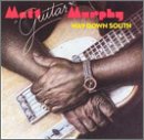 MURPHY, MATT - WAY DOWN SOUTH