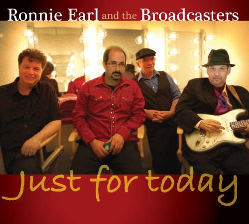 RONNIE EARL AND THE BROADCASTERS - JUST FOR TODAY