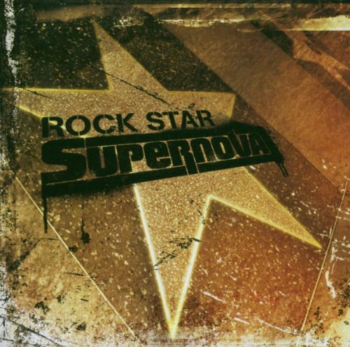 ROCK STAR SUPERNOVA - ROCK STAR SUPERNOVA