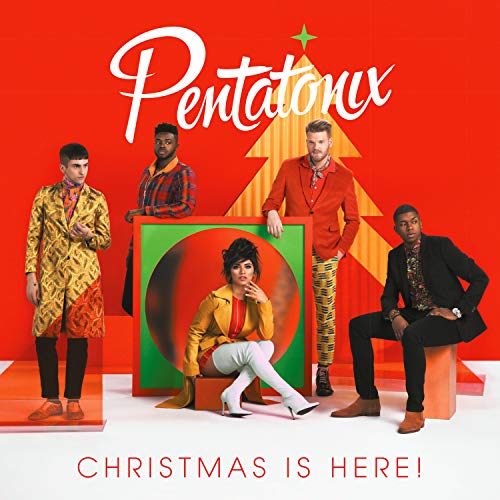 PENTATONIX - CHRISTMAS IS HERE!