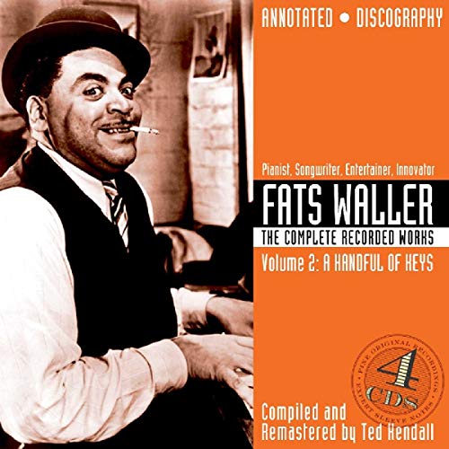 WALLER, FATS - THE COMPLETE RECORDED WORKS, VOL. 2: A HANDFUL OF KEYS