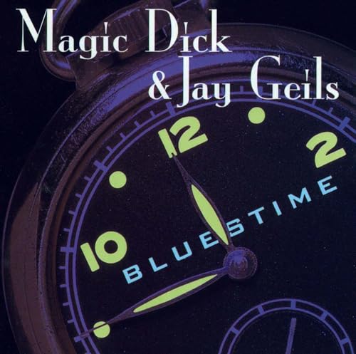 MAGIC DICK & JAY GEILS - BLUESTIME
