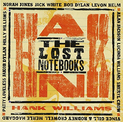 VARIOUS - THE LOST NOTEBOOKS OF HANK WILLIAMS