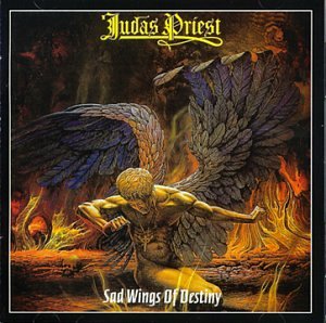 JUDAS PRIEST - SAD WINGS OF DESTINY