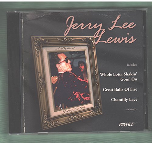 LEWIS, JERRY LEE  - A PROFILE OF JERRY LEE LEWIS