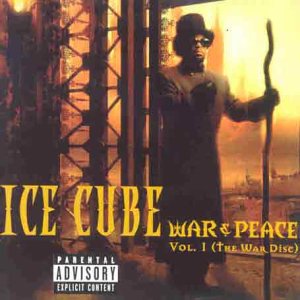 ICE CUBE - V1 WAR AND PEACE: WAR DISC