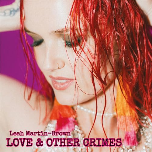 LEAH MARTIN-BROWN - LOVE & OTHER CRIMES (CD)