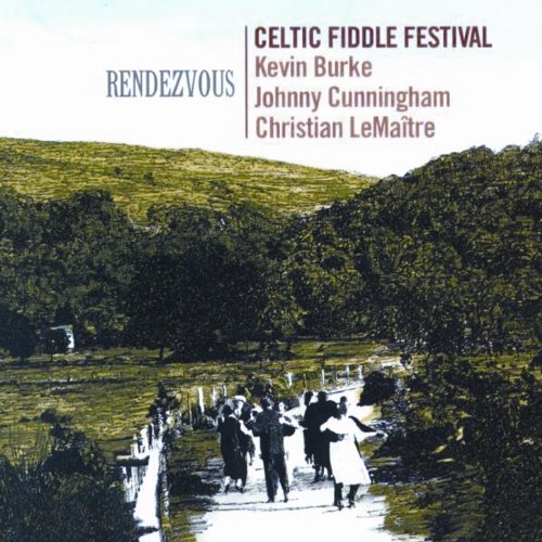 CELTIC FIDDLE FESTIVAL  - RENDEZVOUS
