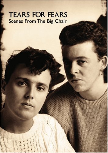 TEARS FOR FEARS: SCENES FROM THE BIG CHAIR