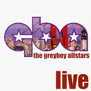 GREYBOY ALLSTARS - LIVE!