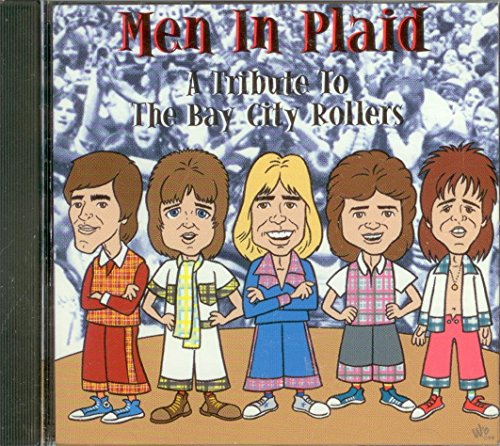 BAY CITY ROLLERS  - TRIBUTE: MEN IN PLAID