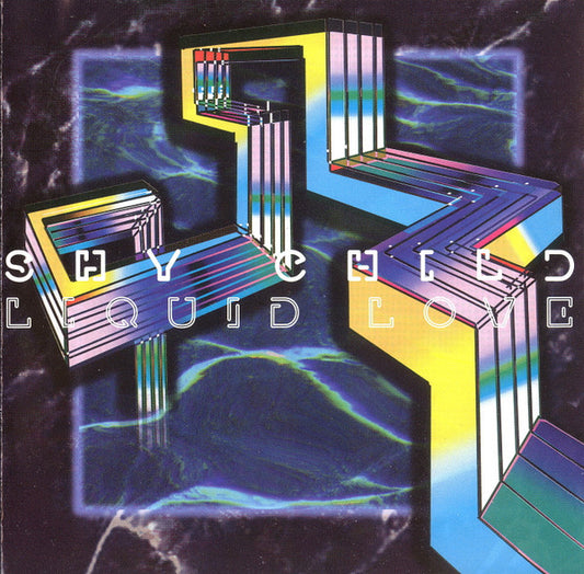 SHY CHILD  - LIQUID LOVE