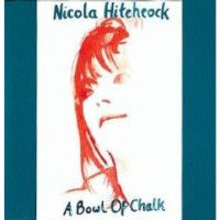 HITCHCOCK, NICOLA  - A BOWL OF CHALK