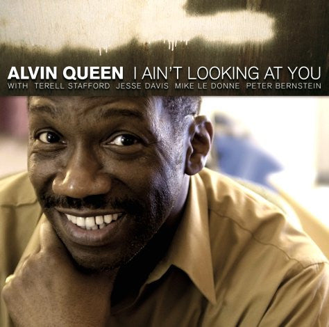 QUEEN, ALVIN  - I AIN'T LOOKING AT YOU