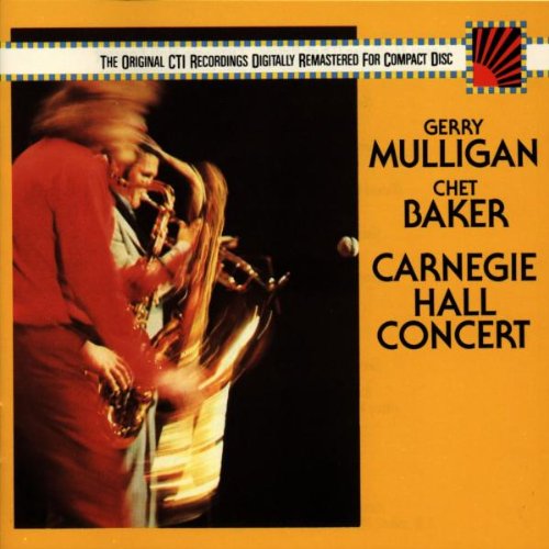 BAKER, CHET/MULLIGAN, GERRY - CARNEGIE HALL CONCERT