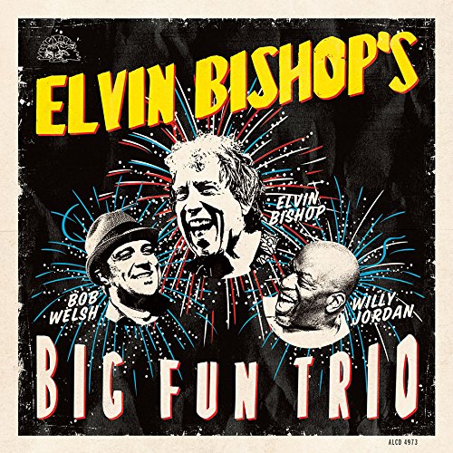 BISHOP, ELVIN - BIG FUN TRIO