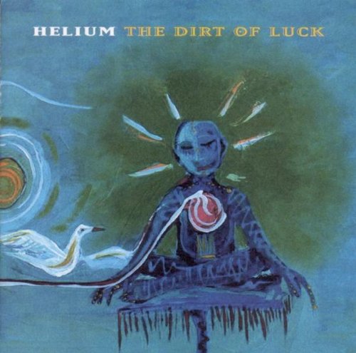 HELIUM - DIRT OF LUCK