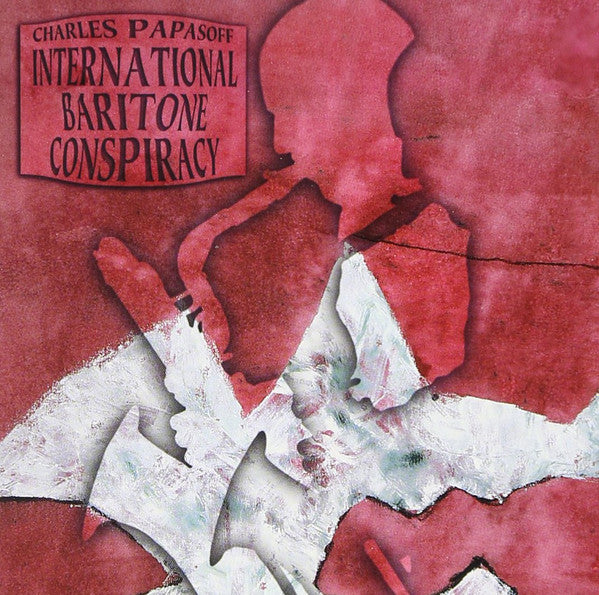 PAPASOFF, CHARLES  - INTERNATIONAL BARITONE CONSPIRACY D