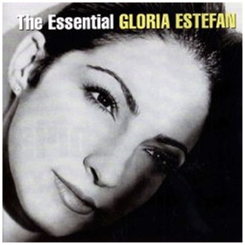 ESTEFAN, GLORIA - THE ESSENTIAL GLORIA ESTEFAN