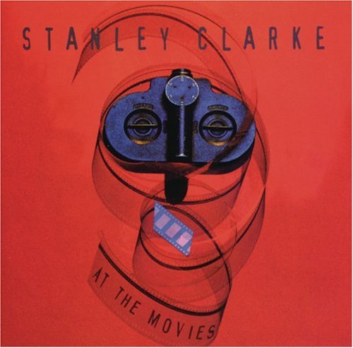 CLARKE, STANLEY - AT THE MOVIES