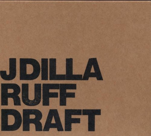 J DILLA - J DILLA - RUFF DRAFT