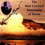 MCKELLAR, KENNETH - MIST THAT COVERED THE MOUNTAINS OF HOME