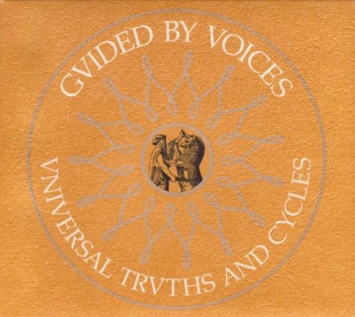 GUIDED BY VOICES - UNIVERSAL TRUTHS AND CYCLES