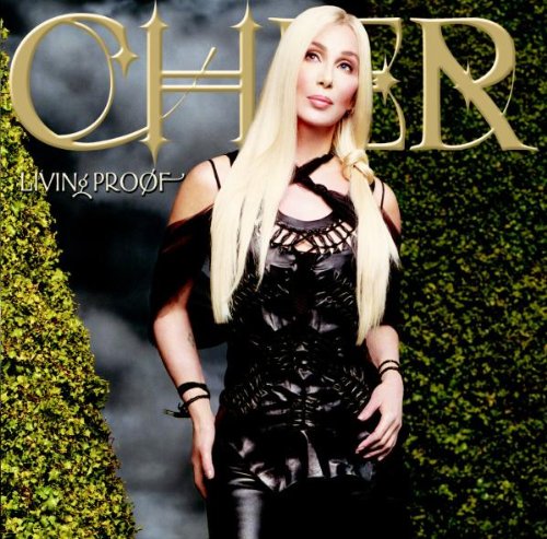 CHER - LIVING PROOF