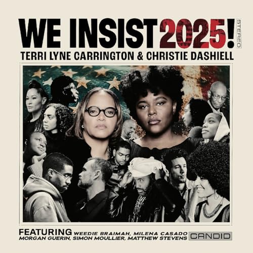 TERRI LYNE CARRINGTON & CHRISTIE DASHIELL - WE INSIST 2025!