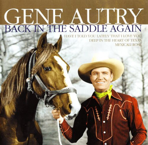 AUTRY, GENE  - BACK IN THE SADDLE AGAIN (DYNAMIC)