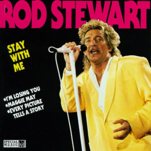 STEWART, ROD  - STAY WITH ME