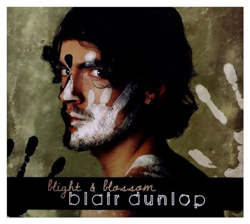DUNLOP, BLAIR - BLIGHT & BLOSSOM