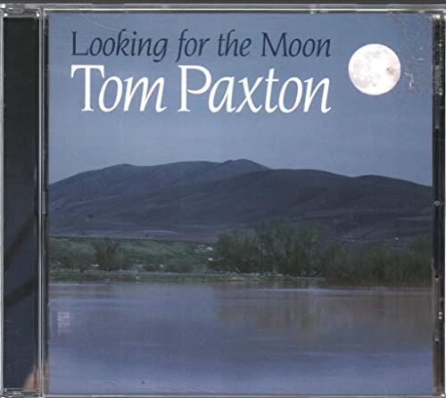 PAXTON, TOM - LOOKING FOR THE MOON