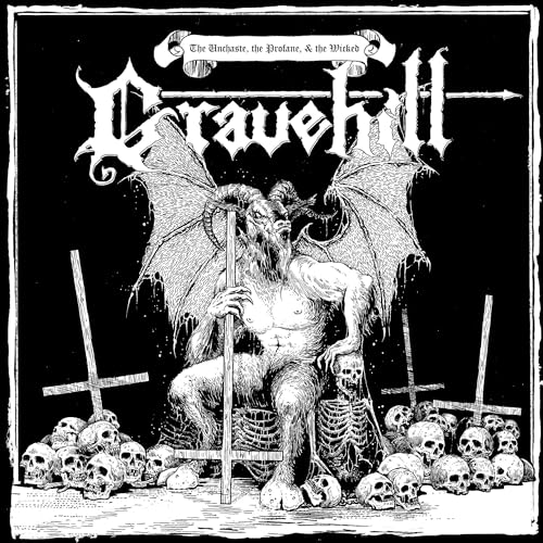 GRAVEHILL - THE UNCHASTE, THE PROFANE AND THE WICKED (CD)