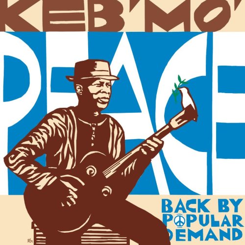 KEB MO - PEACE BACK BY POPULAR DEMAND