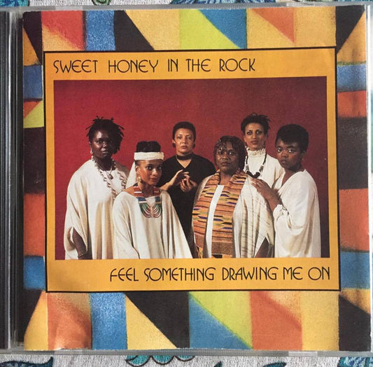 SWEET HONEY IN THE ROCK  - FEEL SOMETHING DRAWING ME ON