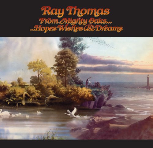 THOMAS, RAY - FROM MIGHTY OAKS / HOPES WISHES & DREAMS