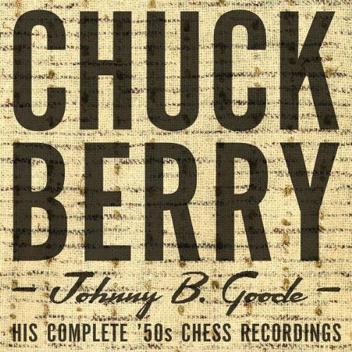 BERRY, CHUCK - JOHNNY B. GOODE: COMPLETE 50'S CHESS REC