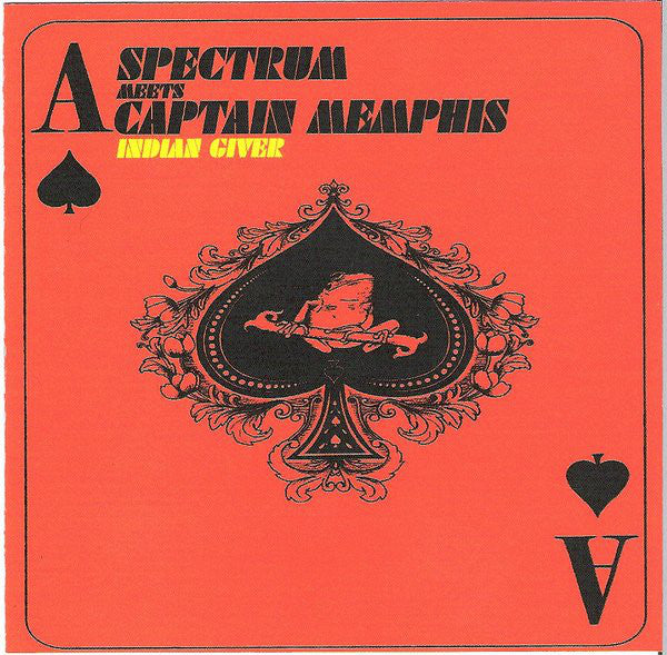 SPECTRUM MEETS CAPTAIN MEMPHIS  - INDIAN GIVER