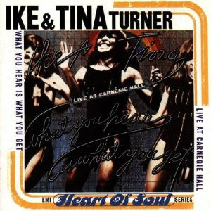 TURNER, IKE & TINA  - WHAT YOU HEAR IS WHAT YOU GET