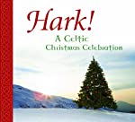 VARIOUS - HARK! A CELTIC CHRISTMAS CELEBRATION