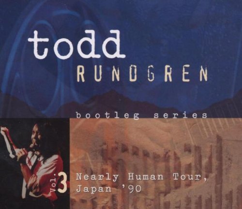 RUNDGREN, TODD - BOOTLEG SERIES 3: NEARLY HUMAN TOUR JAPAN 90