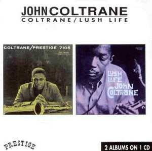 COLTRANE, JOHN  - COLTRANE/LUSH LIFE